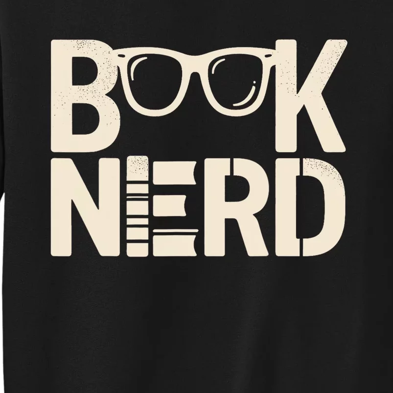 Book Nerd Bibliophilia Book Reader Literature Bookworm Tall Sweatshirt