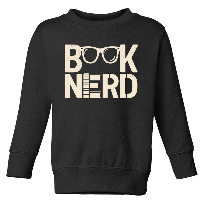 Book Nerd Bibliophilia Book Reader Literature Bookworm Toddler Sweatshirt