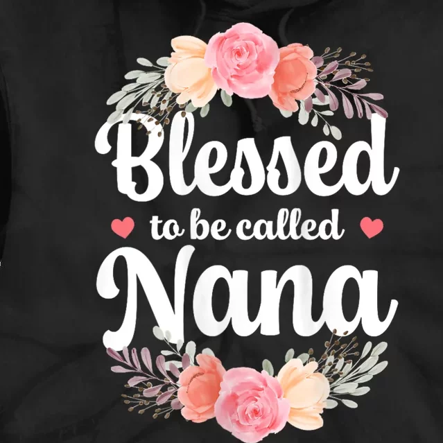 Blessed Nana Christian Grandma Floral MotherS Day Tie Dye Hoodie