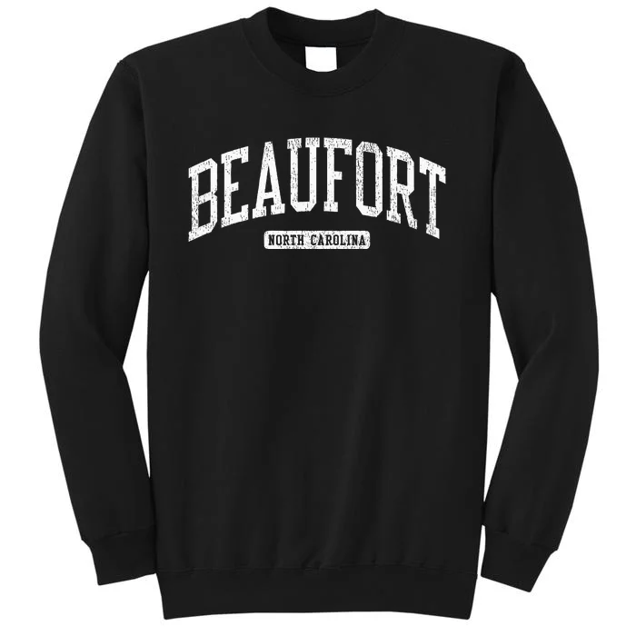 Beaufort North Carolina Nc Js03 College University Style Tall Sweatshirt