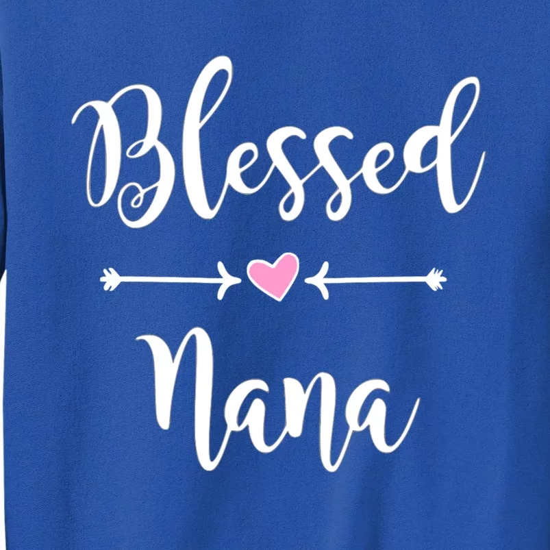 Blessed Nana Cute Gift Heart And Arrows Cute Gift For Grandma Gift Sweatshirt