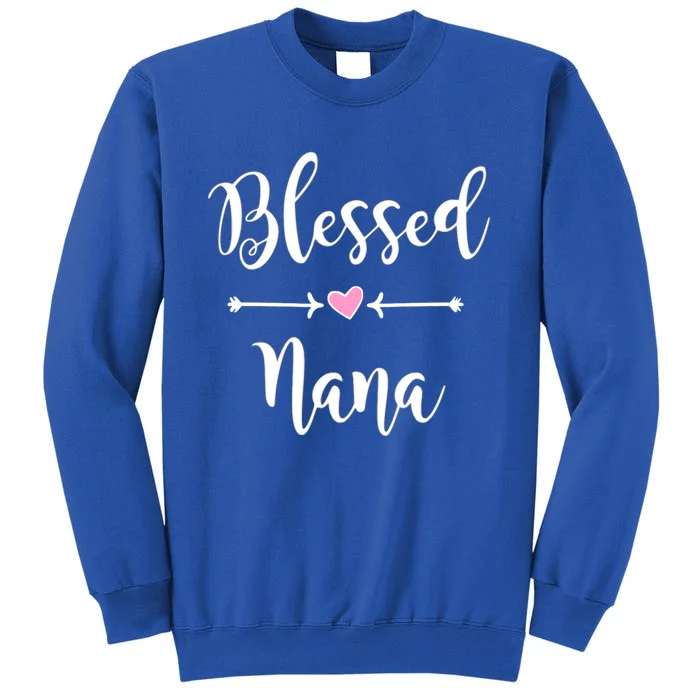 Blessed Nana Cute Gift Heart And Arrows Cute Gift For Grandma Gift Tall Sweatshirt