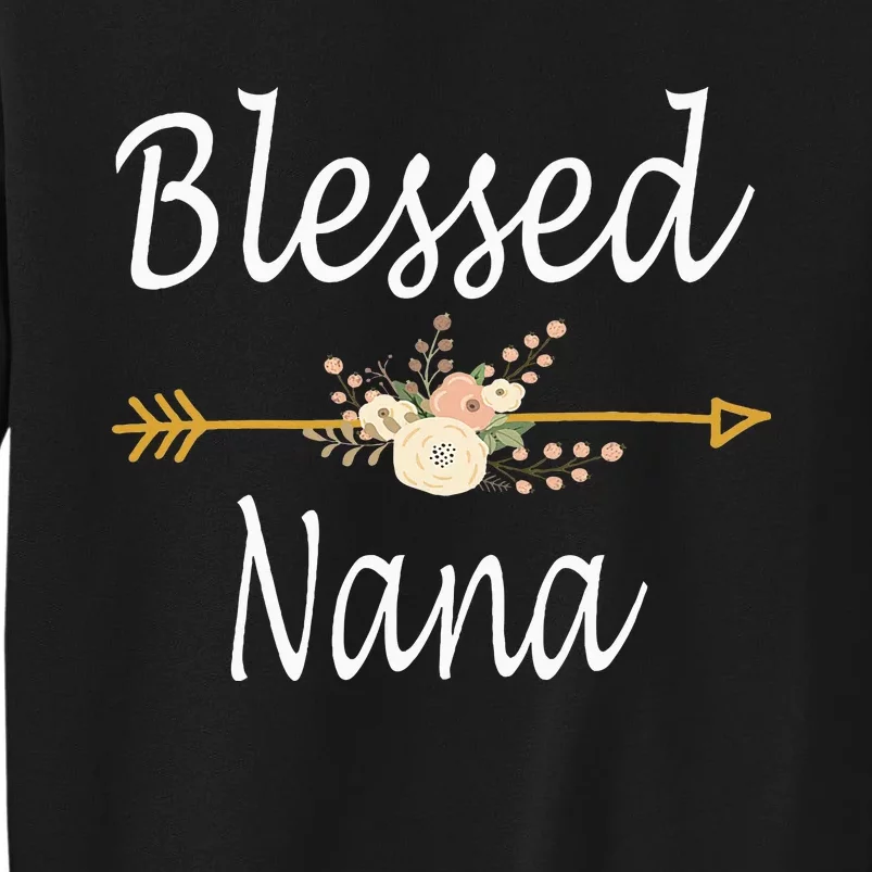 Blessed Nana Cute Mothers Day Gifts Tall Sweatshirt