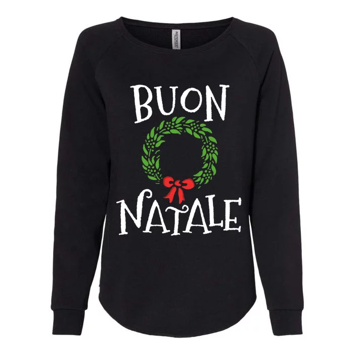 Buon Natale Christmas Italy Italian Merry Xmas Womens California Wash Sweatshirt