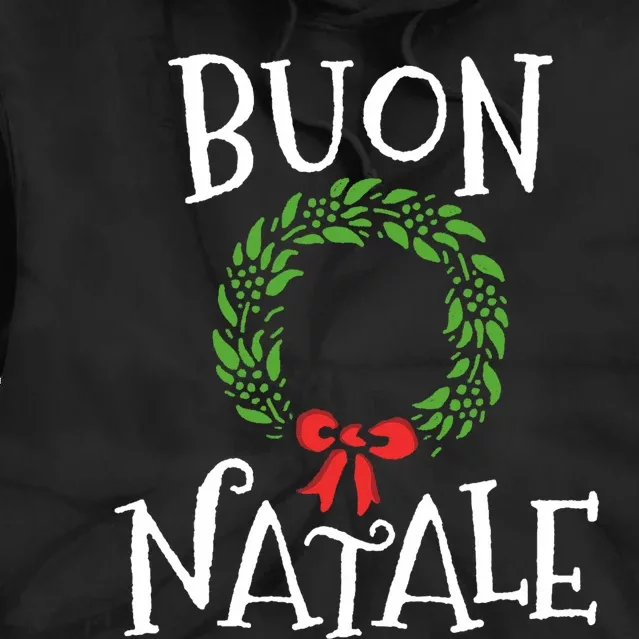 Buon Natale Christmas Italy Italian Merry Xmas Tie Dye Hoodie