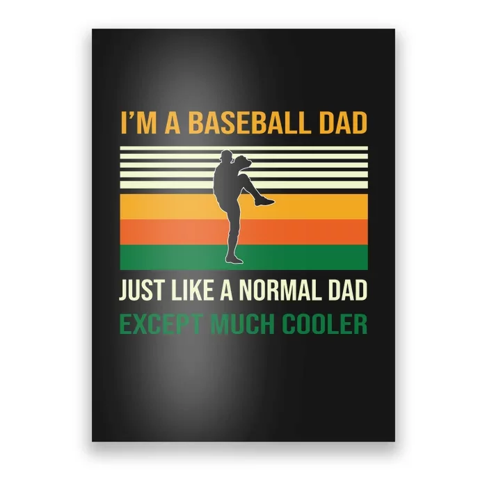 Baseball Normal Dad Except Much Cooler Gift For Baseball Player Sport Team Poster