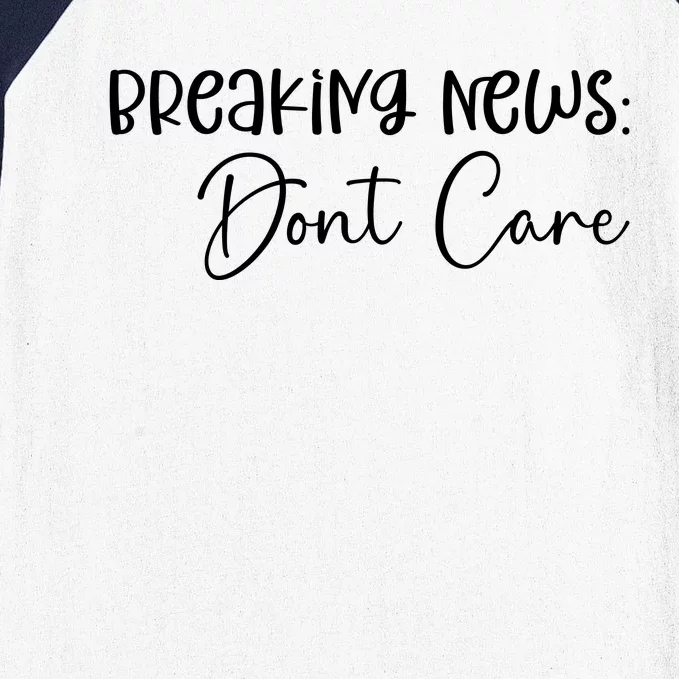 Breaking News Dont Care Svg Funny Baseball Sleeve Shirt