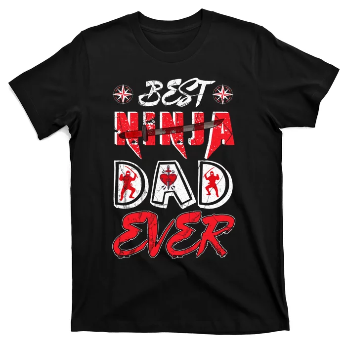 Best Ninja Dad Ever Funny Dad T T-Shirt