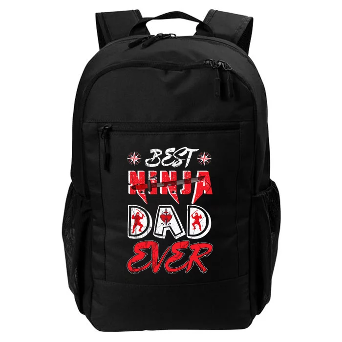 Best Ninja Dad Ever Funny Dad T Daily Commute Backpack