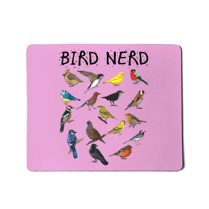 Bird Nerd Different Kinds Of Bird Gift Cute Bird Gift Mousepad