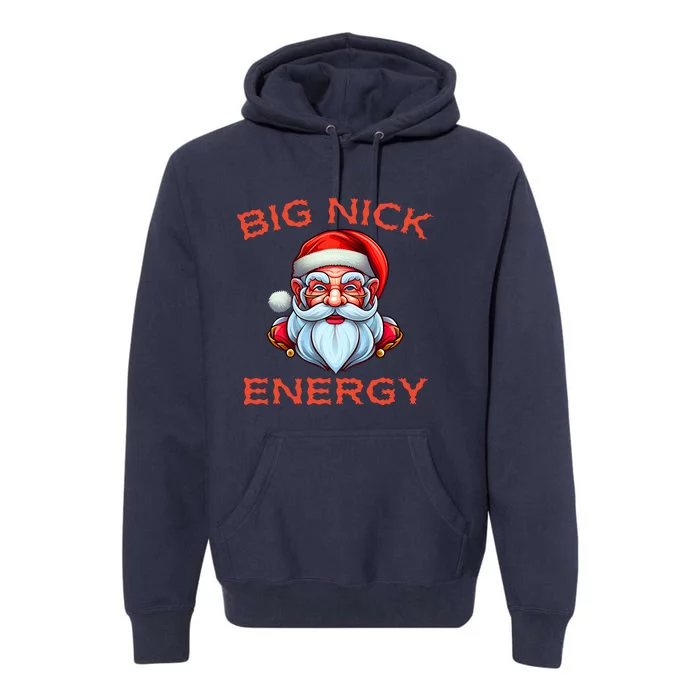 Big Nick Energy Funny Christmas Premium Hoodie