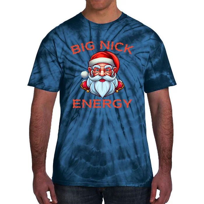 Big Nick Energy Funny Christmas Tie-Dye T-Shirt