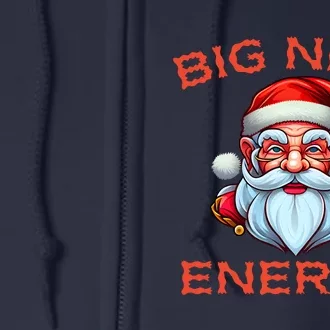 Big Nick Energy Funny Christmas Full Zip Hoodie