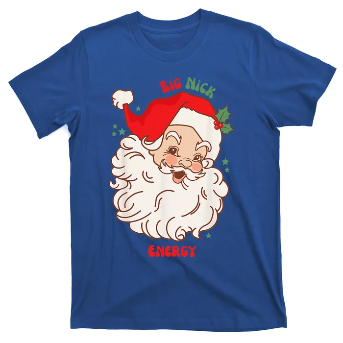 Big Nick Energy Santa Xmas Funny Christmas T-Shirt