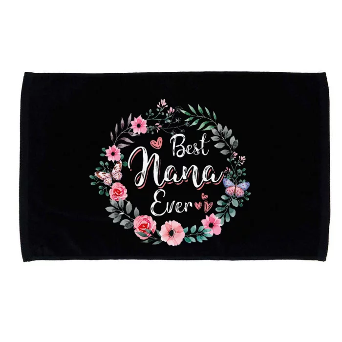 Best Nana Ever Mothers Day Mom Mimi Grandma Nana Idea Microfiber Hand Towel