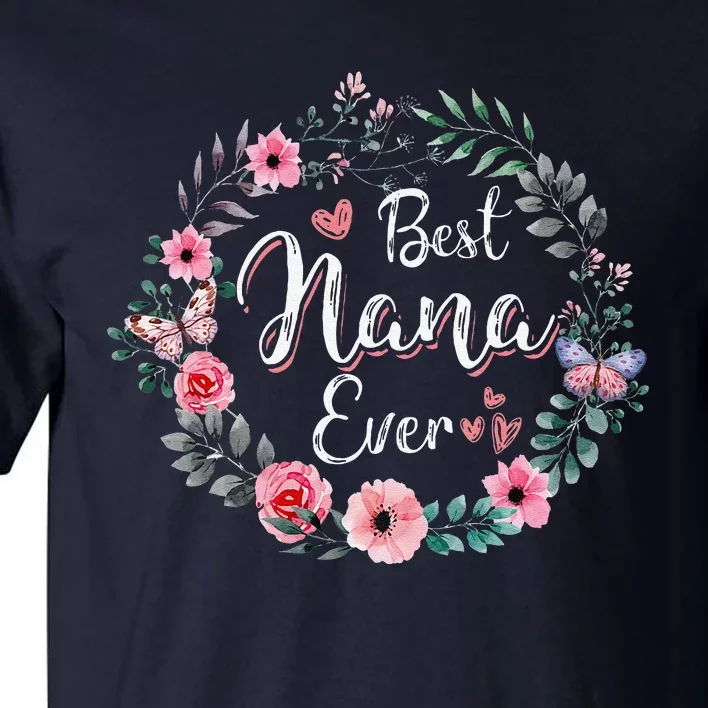 Best Nana Ever Mothers Day Mom Mimi Grandma Nana Idea Tall T-Shirt