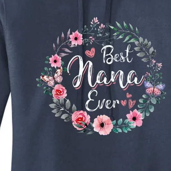 Best Nana Ever Mothers Day Mom Mimi Grandma Nana Idea Women's Pullover Hoodie