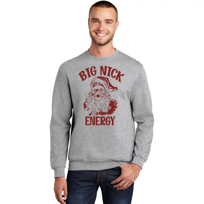 Big Nick Energy Funny Family Christmas Santa Cute Xmas Tall Sweatshirt