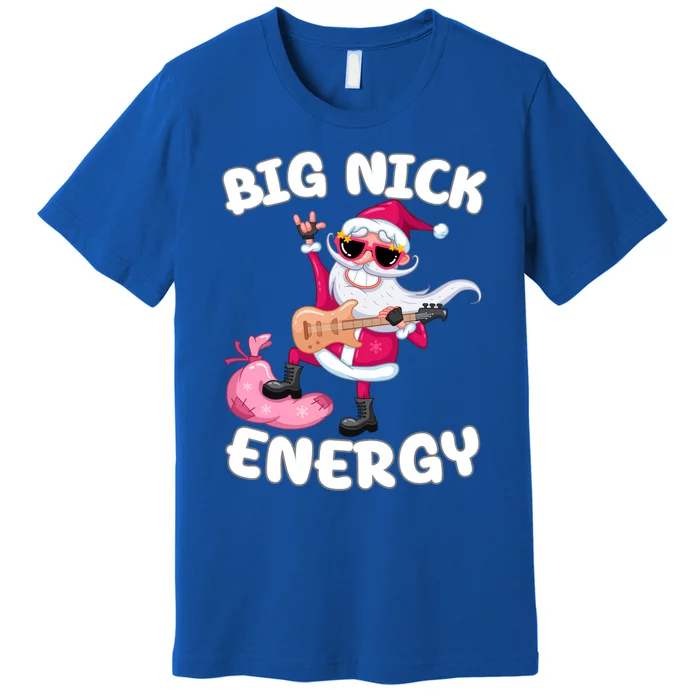 Big Nick Energy Cool Santa Christmas Funny Party Meaningful Gift Premium T-Shirt