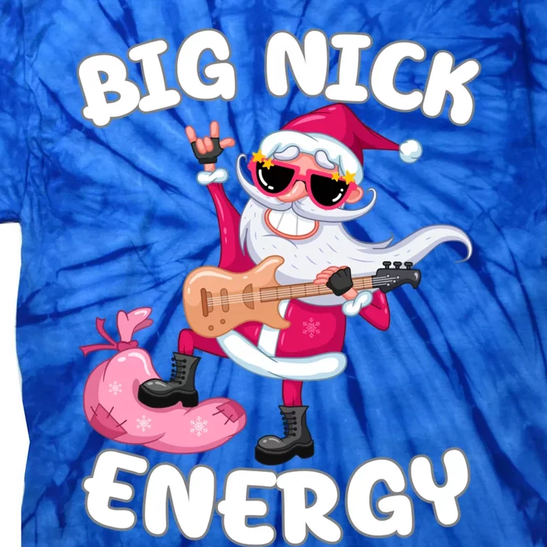 Big Nick Energy Cool Santa Christmas Funny Party Meaningful Gift Tie-Dye T-Shirt