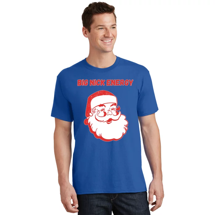 Big Nick Energy Funny Christmas Gift T-Shirt