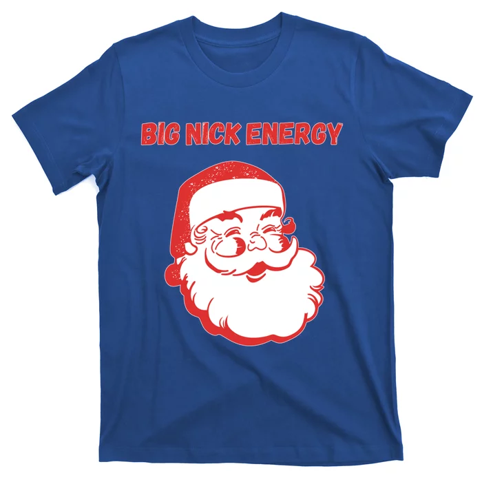 Big Nick Energy Funny Christmas Gift T-Shirt