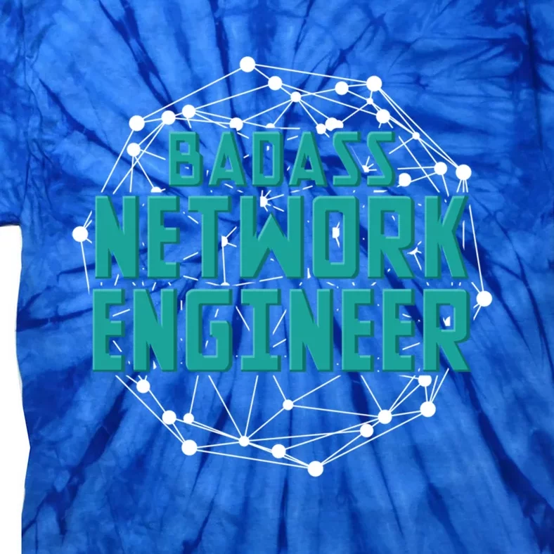 Badass Network Engineer Funny It Tech Computer Networking Gift Tie-Dye T-Shirt