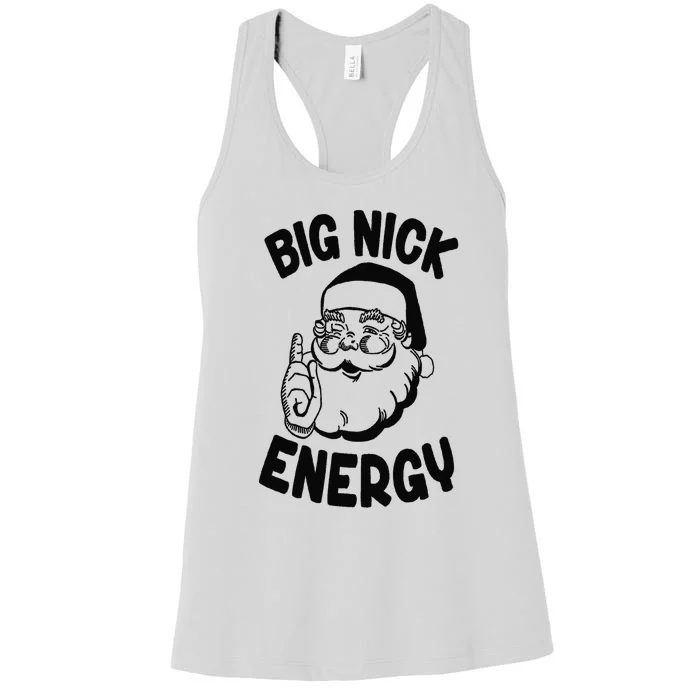 Big Nick Energy Santa Naughty Adult Humor Funny Christmas Women's Racerback Tank