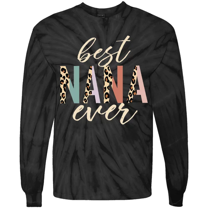 Best Nana Ever Gifts Leopard happy Mothers Day Tie-Dye Long Sleeve Shirt