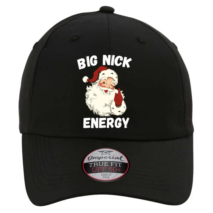 Big Nick Energy Funny Christmas Santa Xmas Family Pajama Gift The Original Performance Cap