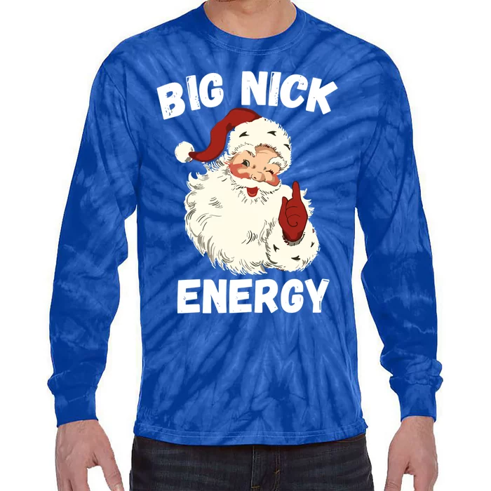 Big Nick Energy Funny Christmas Santa Xmas Family Pajama Gift Tie-Dye Long Sleeve Shirt