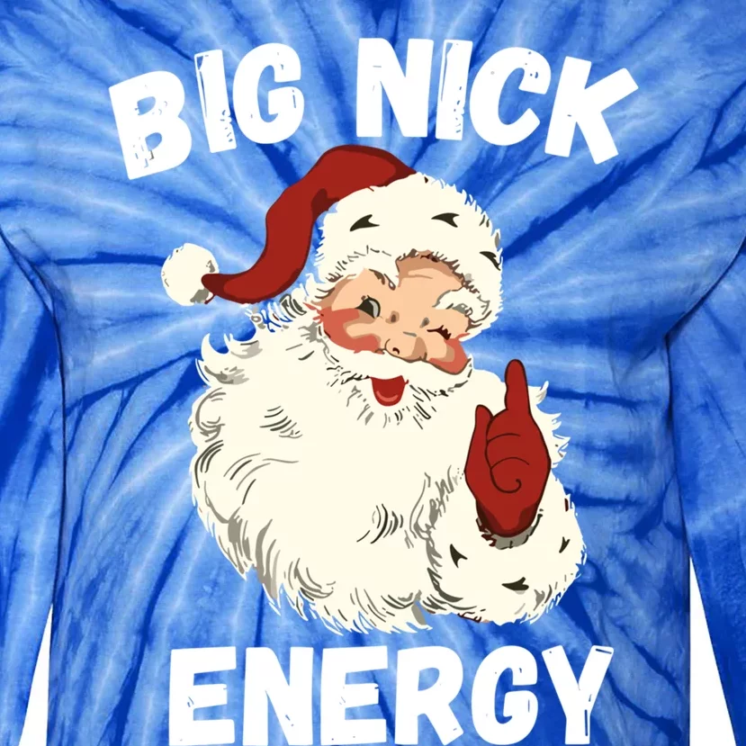 Big Nick Energy Funny Christmas Santa Xmas Family Pajama Gift Tie-Dye Long Sleeve Shirt