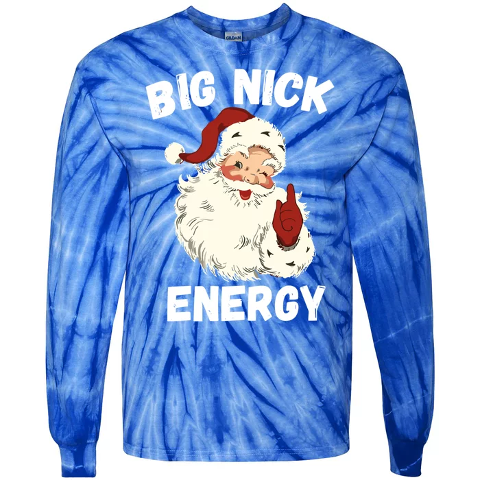 Big Nick Energy Funny Christmas Santa Xmas Family Pajama Gift Tie-Dye Long Sleeve Shirt