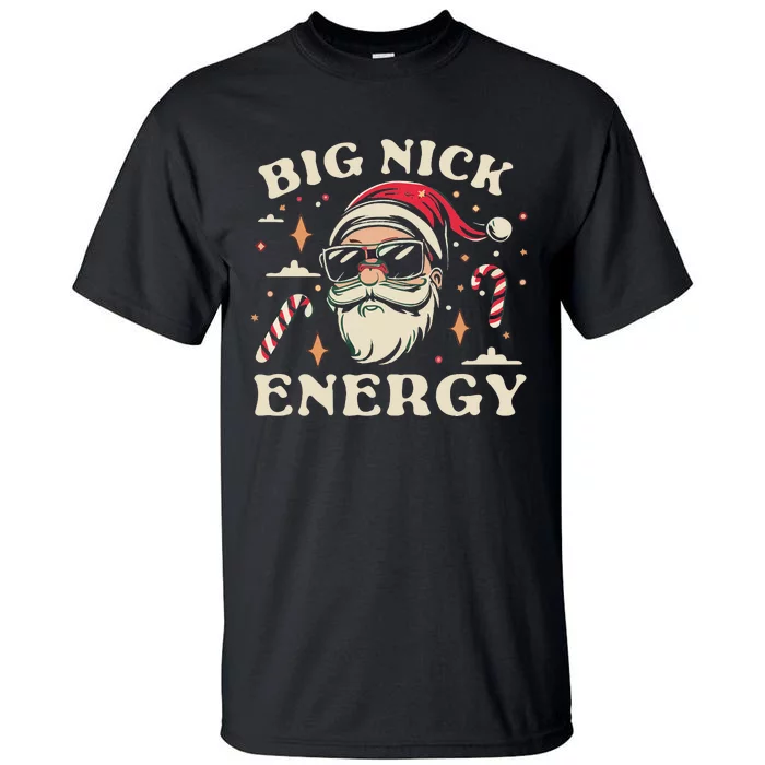 Big Nick Energy Santa Christmas Tall T-Shirt