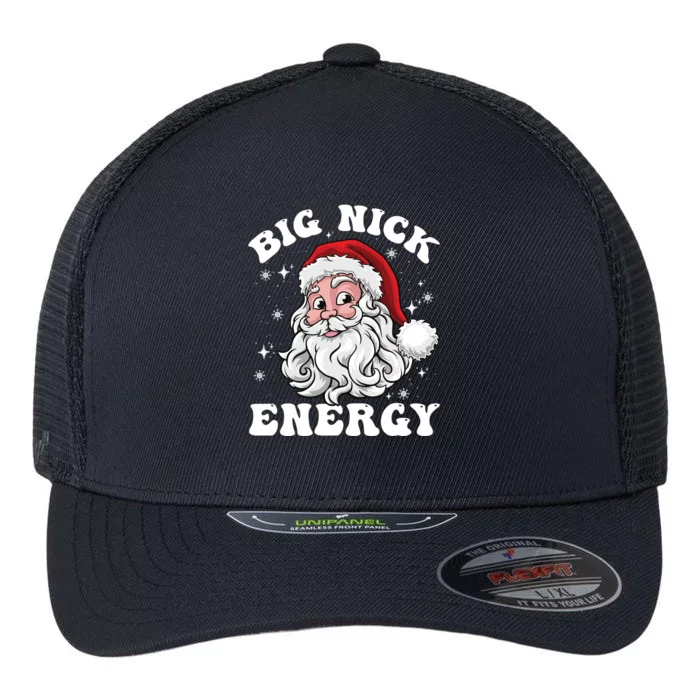 Big Nick Energy Funny Christmas Cute Gift Santa Big Nick Energy Gift Flexfit Unipanel Trucker Cap