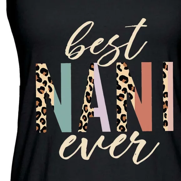 Best Nani Ever Gifts Leopard happy Mothers Day Ladies Essential Flowy Tank