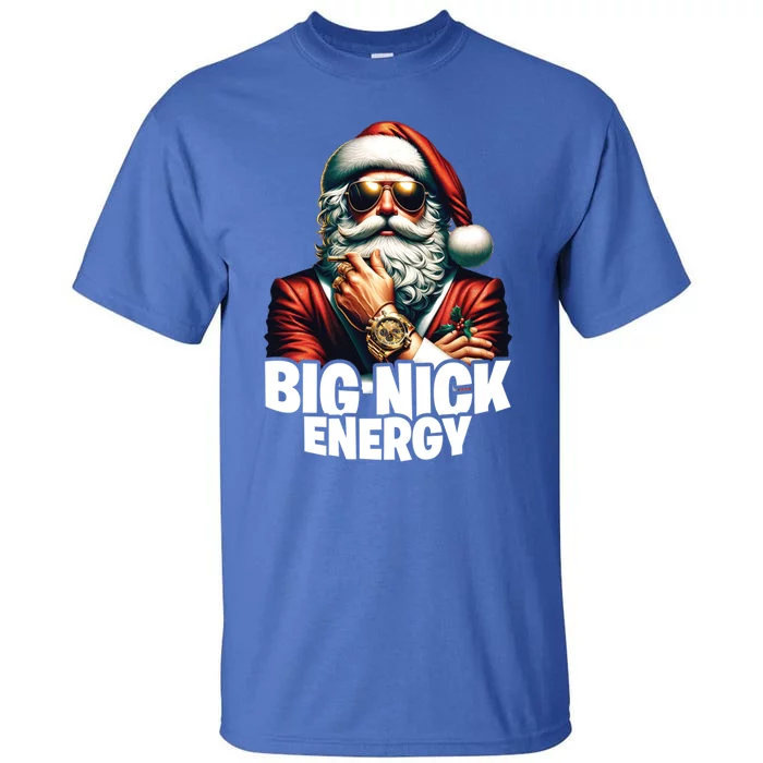 Big Nick Energy Funny Cool Santa Christmas Gift Tall T-Shirt