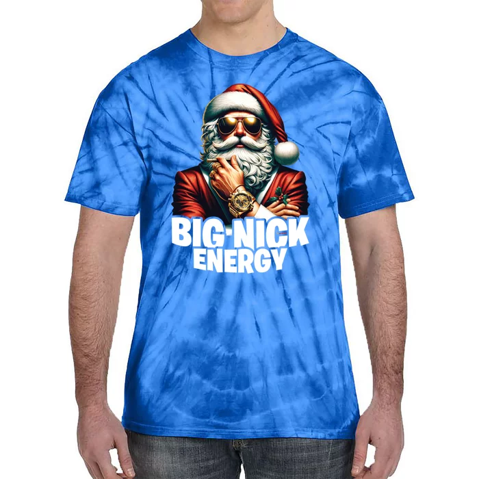 Big Nick Energy Funny Cool Santa Christmas Gift Tie-Dye T-Shirt