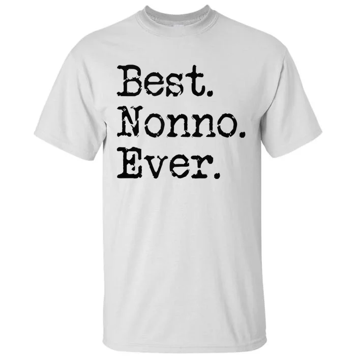 Best Nonno Ever Grandfather Grandpa Gift From Grandchildren Tall T-Shirt