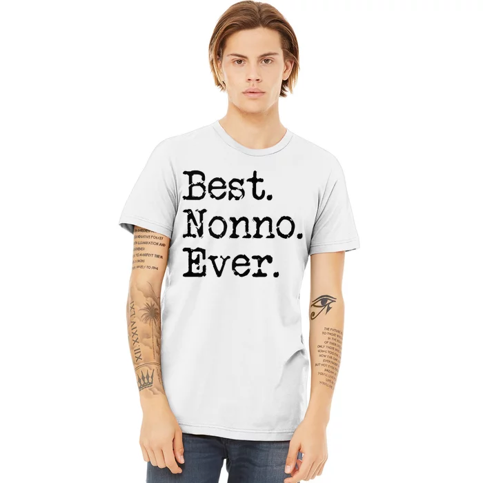 Best Nonno Ever Grandfather Grandpa Gift From Grandchildren Premium T-Shirt