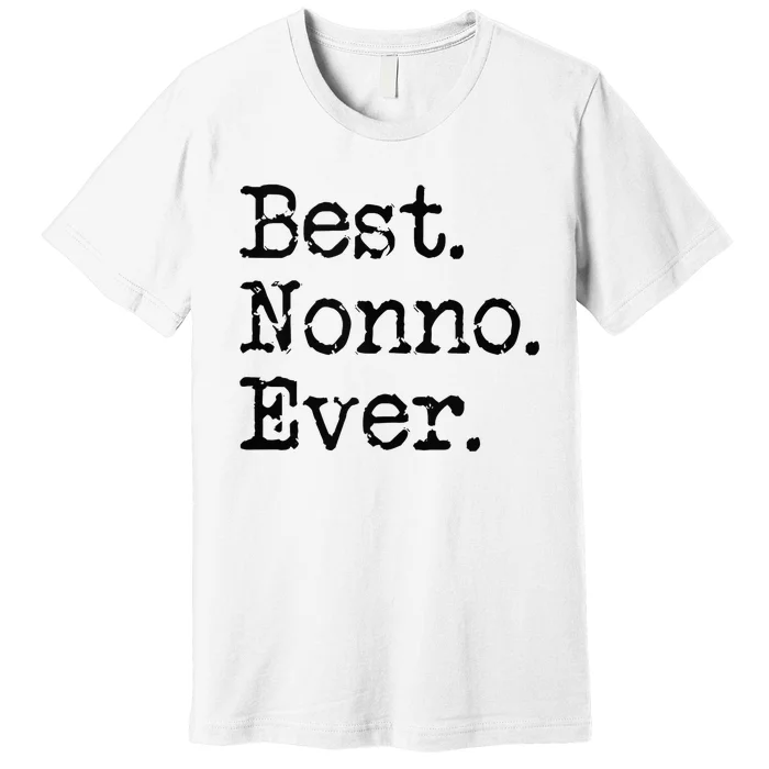 Best Nonno Ever Grandfather Grandpa Gift From Grandchildren Premium T-Shirt