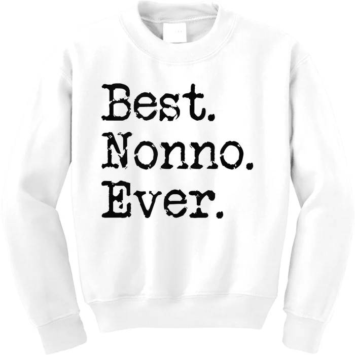 Best Nonno Ever Grandfather Grandpa Gift From Grandchildren Kids Sweatshirt