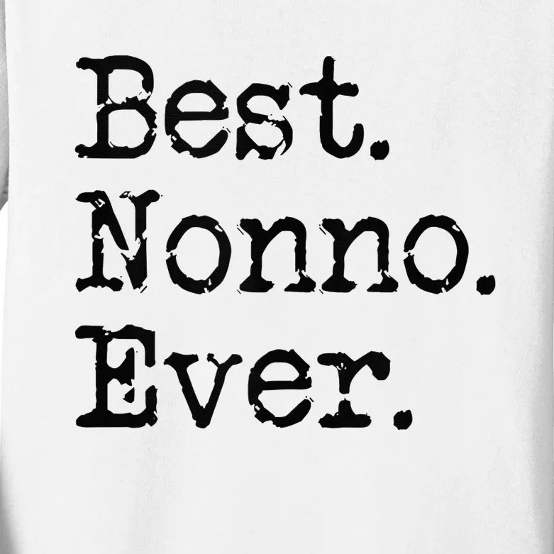 Best Nonno Ever Grandfather Grandpa Gift From Grandchildren Kids Long Sleeve Shirt