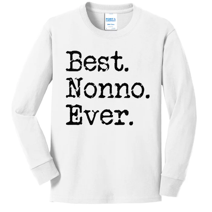 Best Nonno Ever Grandfather Grandpa Gift From Grandchildren Kids Long Sleeve Shirt