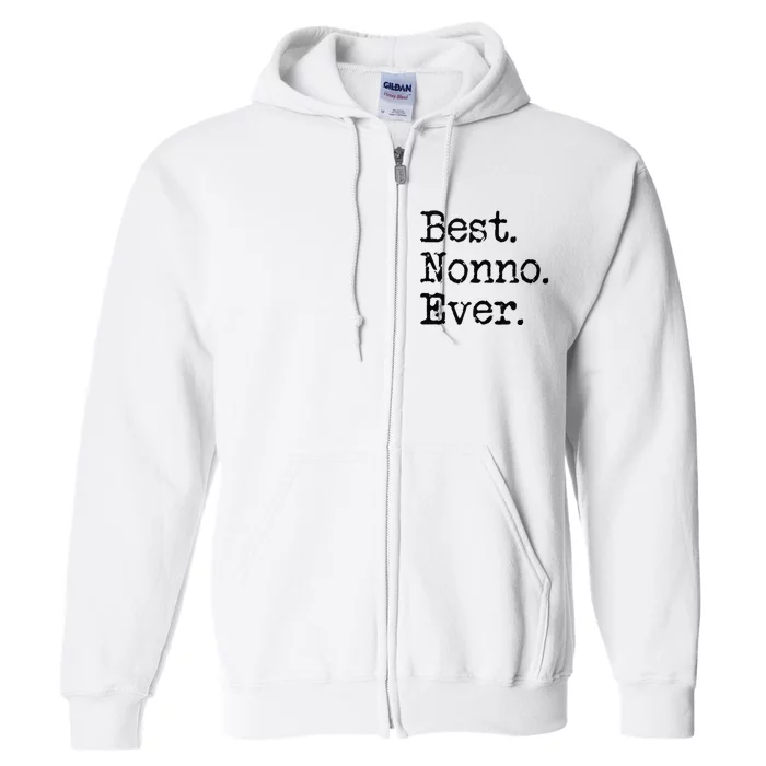 Best Nonno Ever Grandfather Grandpa Gift From Grandchildren Full Zip Hoodie