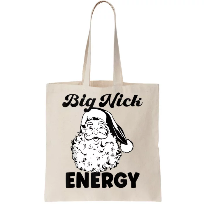 Big Nick Energy Shirt Santa Xmas Funny Christmas Tote Bag