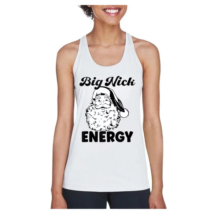 Big Nick Energy Shirt Santa Xmas Funny Christmas Women's Racerback Tank