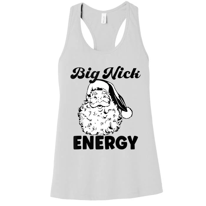 Big Nick Energy Shirt Santa Xmas Funny Christmas Women's Racerback Tank