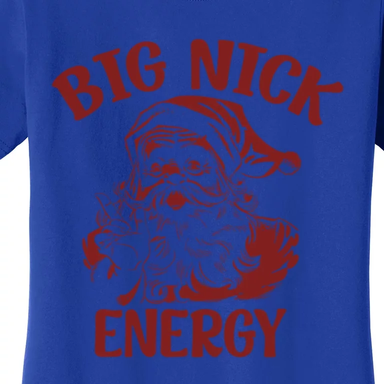 Big Nick Energy Funny Family Christmas Santa Cute Xmas Gift Women's T-Shirt