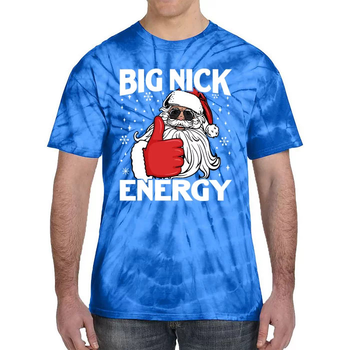 Big Nick Energy Funny Santa Christmas Holidays Gift Tie-Dye T-Shirt